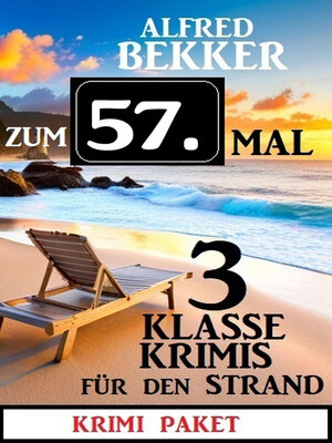 cover image of Zum 57. Mal 3 klasse Krimis für den Strand